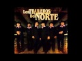 LOS TRAILEROS DEL NORTE...NO HAY PROBLEMA