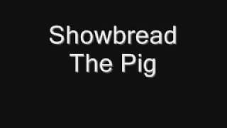 Showbread - The Pig (Studio Version)