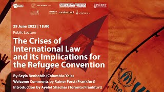 Seyla Benhabib: The Crises of International Law and its Implications for the Refugee Convention