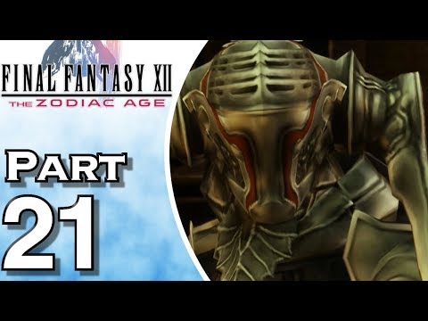 Final Fantasy XII: The Zodiac Age - Gameplay - Walkthrough - Let's Play - PS4 - Part 21