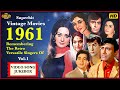 Remembering The Retro Versatile Singers Of 1961 Superhit Movies Video Songs Jukebox Vol 1