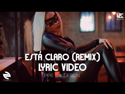 Pipe Calderón, Oco Yajé, Daniel Calderón y Lunaty  -  Está Claro (remix)  | Video Lyric