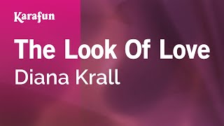 The Look of Love - Diana Krall | Karaoke Version | KaraFun