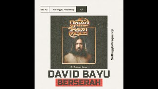 Download lagu David Bayu - Berserah mp3 Download lagu David Bayu - Berserah mp3