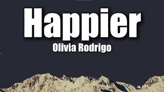 Download lagu Olivia Rodrigo - Happier (Lyrics) | Sad Love Song 💭 mp3