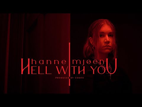 Hanne Mjøen - Hell With You (Official Music Video)