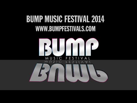 BUMP MUSIC FESTIVAL 2014