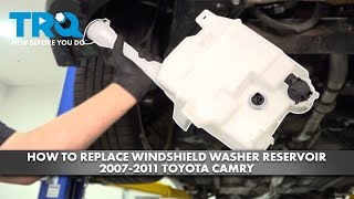 How to Replace Windshield Washer Reservoir 2007-2011 Toyota Camry