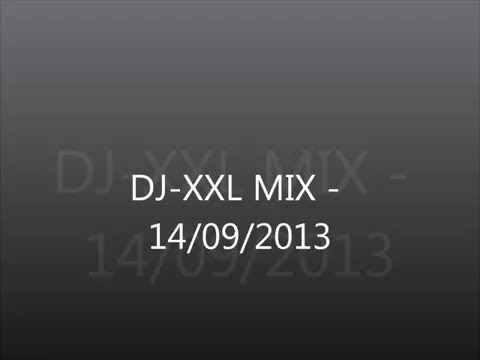 DJ-XXL MIX 14/09/2013