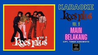 Download lagu KOES PLUS KARAOKE - MAIN BELAKANG (ALBUM VOL. 9 - 1973) mp3