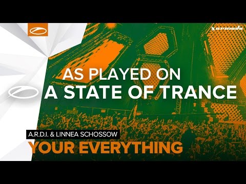 A.R.D.I. & Linnea Schossow - Your Everything [A State Of Trance 781]