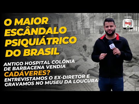 Barbacena Colony Hospital - 60,000 deaths and hundreds of bodies allegedly sold.