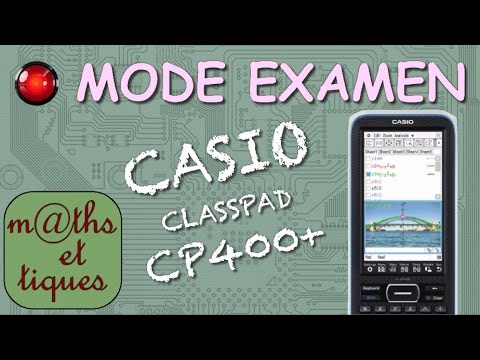 MODE EXAMEN sur CASIO Classpad Fx-CP400+E
