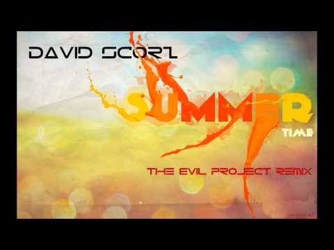 David Scorz - Summer Time (The Evil Project Remix)
