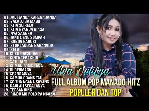 Full Album Pop Manado Hitz Populer Dan Top - Ulva Julfya