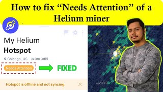 How to fix  Needs Attention  of a Helium miner  Ch