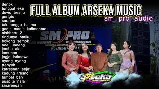 Download lagu Full Album Arseka Music Feat SM pro audio | Live Bendungan 2026 #arseka #smproduction #album mp3