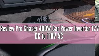 Review Pro Chaser 400W Car Power Inverter 12V DC to 110V AC Car Truck RV Inverter 6.2A Dual USB Char