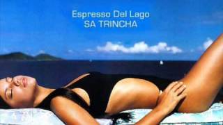 Espresso Del Lago ~ Sa Trincha  [chillout]