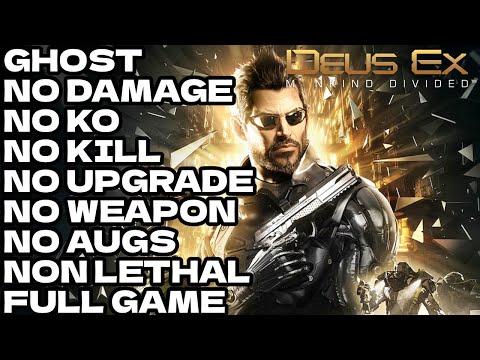 Deus Ex Mankind Divided - NO DAMAGE I NO KO | NO KILL I GHOST | NO AUGS I NON LETHAL I FULL GAME