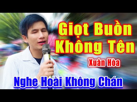 Giọt Buồn Không Tên - Xuân Hòa Khiếm Thị Hát Đường Phố Nghe Hoài Không Chán - Xuân Hòa