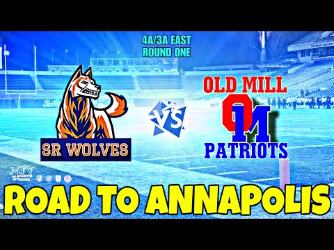 ROAD TO ANNAPOLIS #1 Old Mill vs #8 Severn Run | MPSSAA 4A 3A EAST ROUND 1 PLAYOFFS