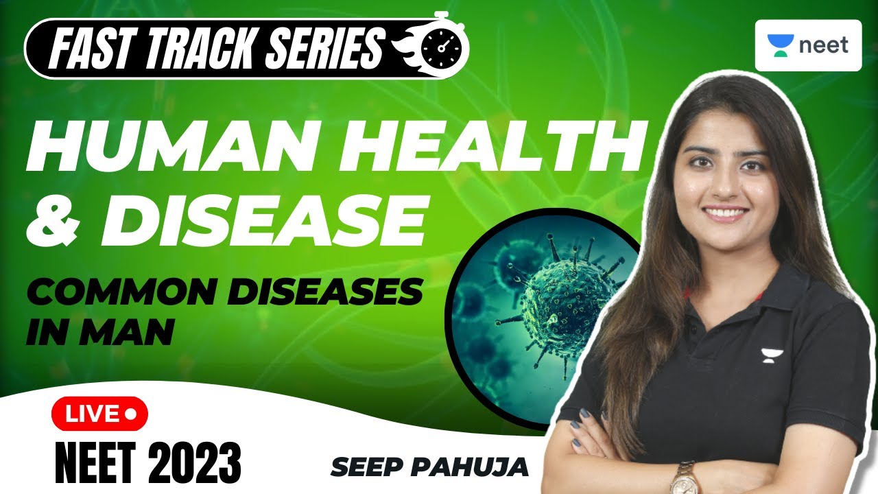Human Health and Diseases | Common Diseases in Man | Biology | NEET 2023 | Seep Pahuja