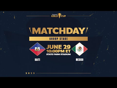 2023 Concacaf Gold Cup | Haiti vs Mexico