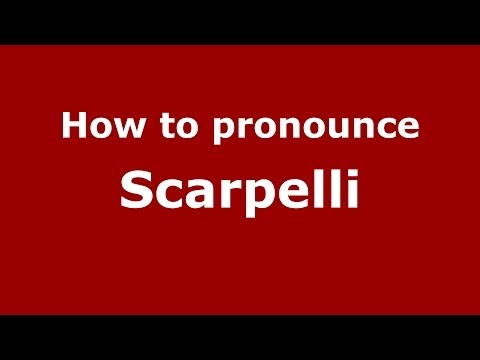 How to pronounce Scarpelli (Italian/Italy) - PronounceNames.com