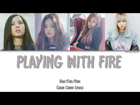 BLACKPINK - PLAYING WITH FIRE (불장난) [Color Coded Han|Rom|Eng]