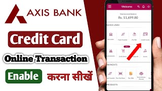 Axis Bank Credit Card Online transaction enable करना सीखें || Axis Bank Card activation || #Axisbank