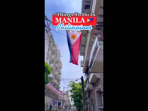 7 Things To Do in Manila, Philippines 🇵🇭