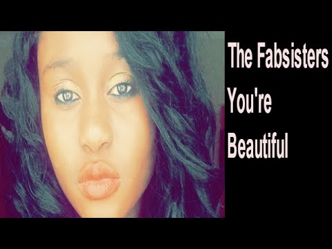 You're Beautiful - The Fabsisters- cover of James Blunt