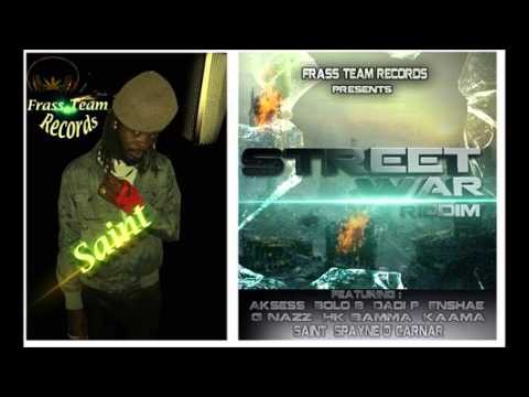 Saint - What We Do Best [Street War Riddim] Sept 2013