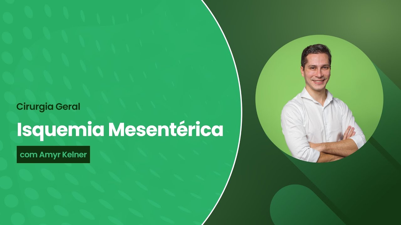 [Residência Médica] Cirurgia Geral-  Isquemia Mesentérica