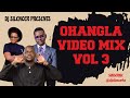 OHANGLA VIDEO MIX VOL 3 2024 DJ SILENCER FT ODONGO SWAG PAPA T AQUEENO CHOGO PRINCE INDAH