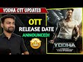 Yodha OTT Release Date | Yodha OTT Platform | Yodha Movie OTT Release Date | #Yodha