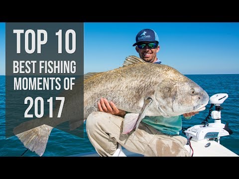 Top 10 Best Fishing Moments from 2017