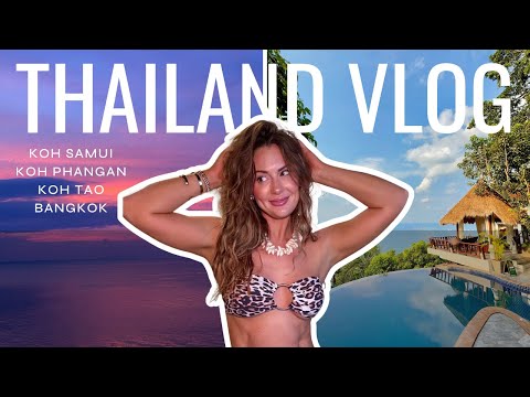 THAILAND VLOG - Koh Samui, Koh Phangan, Koh Tao, Bangkok