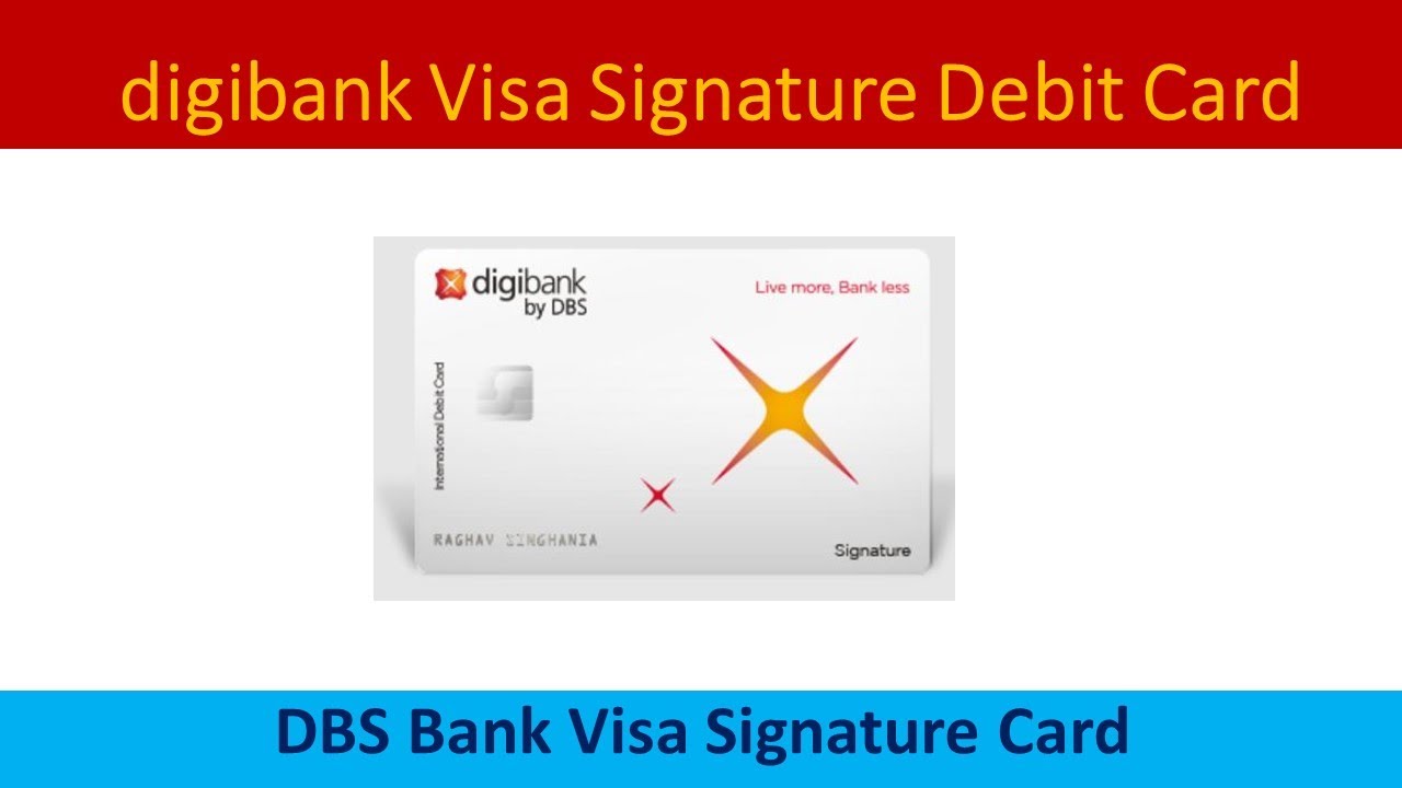 DBS digibank Visa Signature Debit Card Full Details