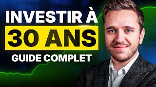 Investir à 30 ans : Le Guide Complet (tout se joue maintenant !)