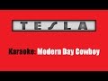 Karaoke: Tesla / Modern Day Cowboy 