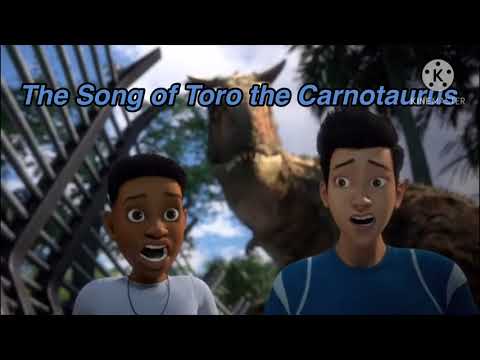 The Song of Toro the Carnotaurus (Jurassic World Tribute)