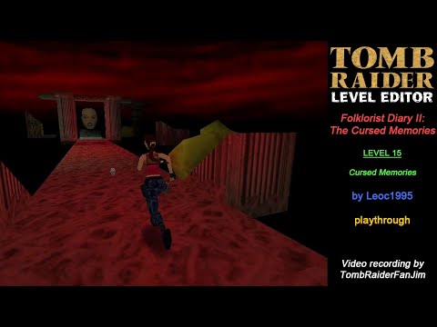 Tomb Raider Custom TRLE - Folklorist Diary II | Cursed Memories (by Leoc1995)