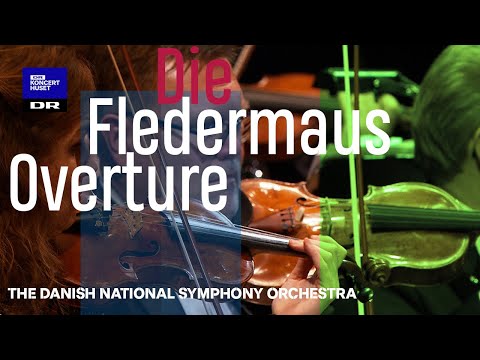 Overture - Die Fledermaus - Strauss // Danish National Symphony Orchestra (Live)