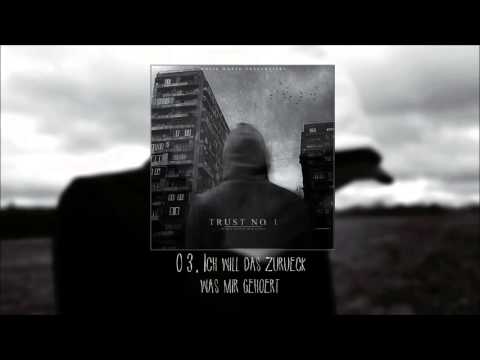 TrustNo.1 - ICH WILL DAS ZURÜCK WAS MIR GEHÖRT (In den Tiefen der Leere)