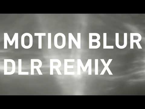 Noisia - Motion Blur (DLR Remix)