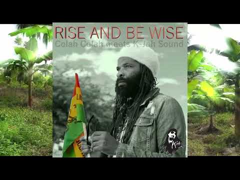 Colah Colah meets K-Jah Sound - Rise And Be Wise [2022] Lyrics Video