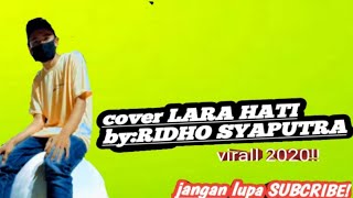 Download lagu LARA HATI cover Ridho Syaputra mp3