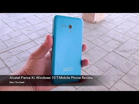 Alcatel Fierce XL Windows 10 T-Mobile Phone Review